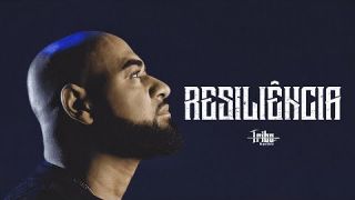  Tribo da Periferia - RESILIÊNCIA 